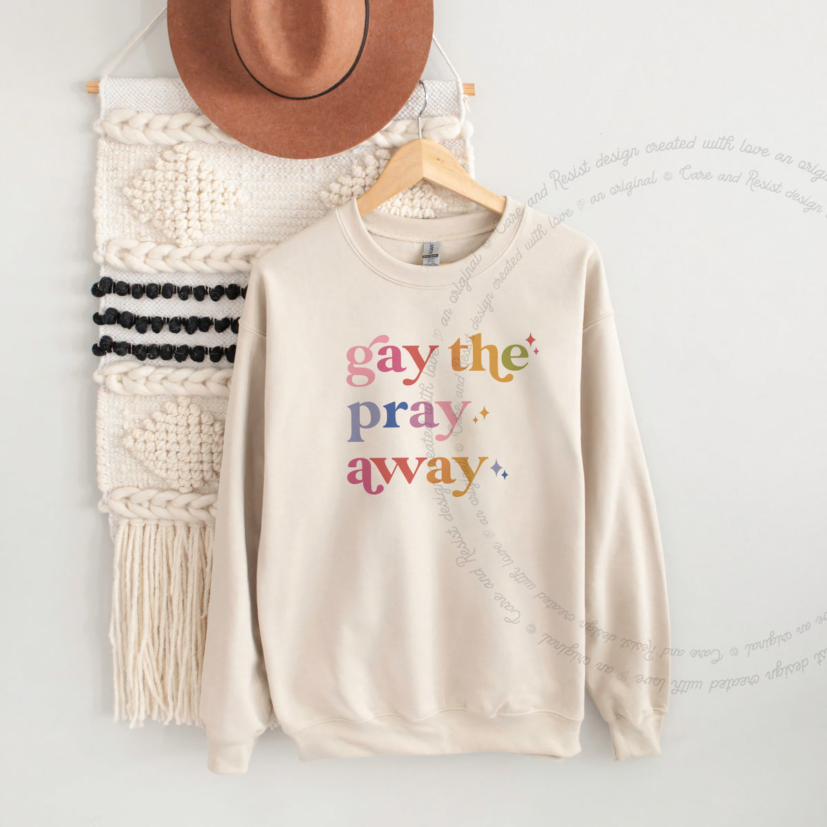Gay the Pray Away Care & Resist Gildan crewneck sweatshirt in Sand