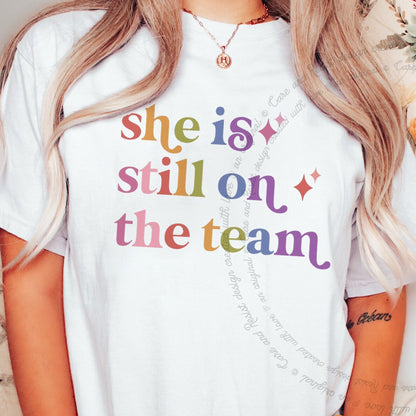 She is Still on the Team Care & Resist progressive t-shirt in White