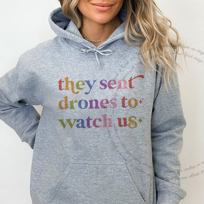 They Sent Drones to Watch Us Care & Resist Gildan hoodie in Sport Grey