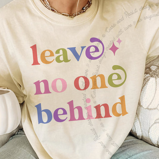 Leave No One Behind Care & Resist progressive t-shirt in Ivory
