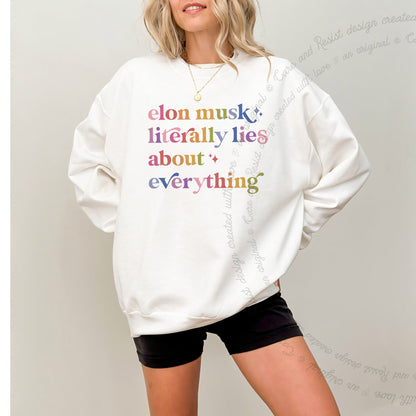 Elon Musk Literally Lies About Everything Care & Resist Gildan crewneck sweatshirt in White