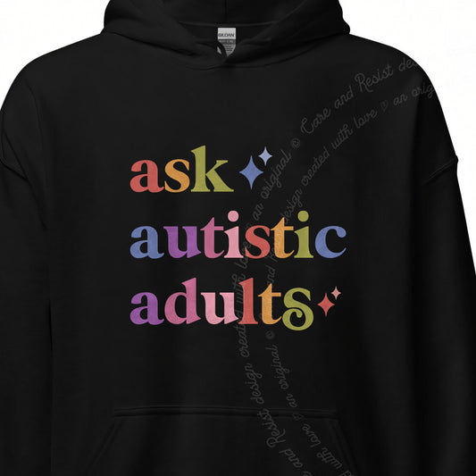 Ask Autistic Adults Care & Resist Gildan hoodie in Black