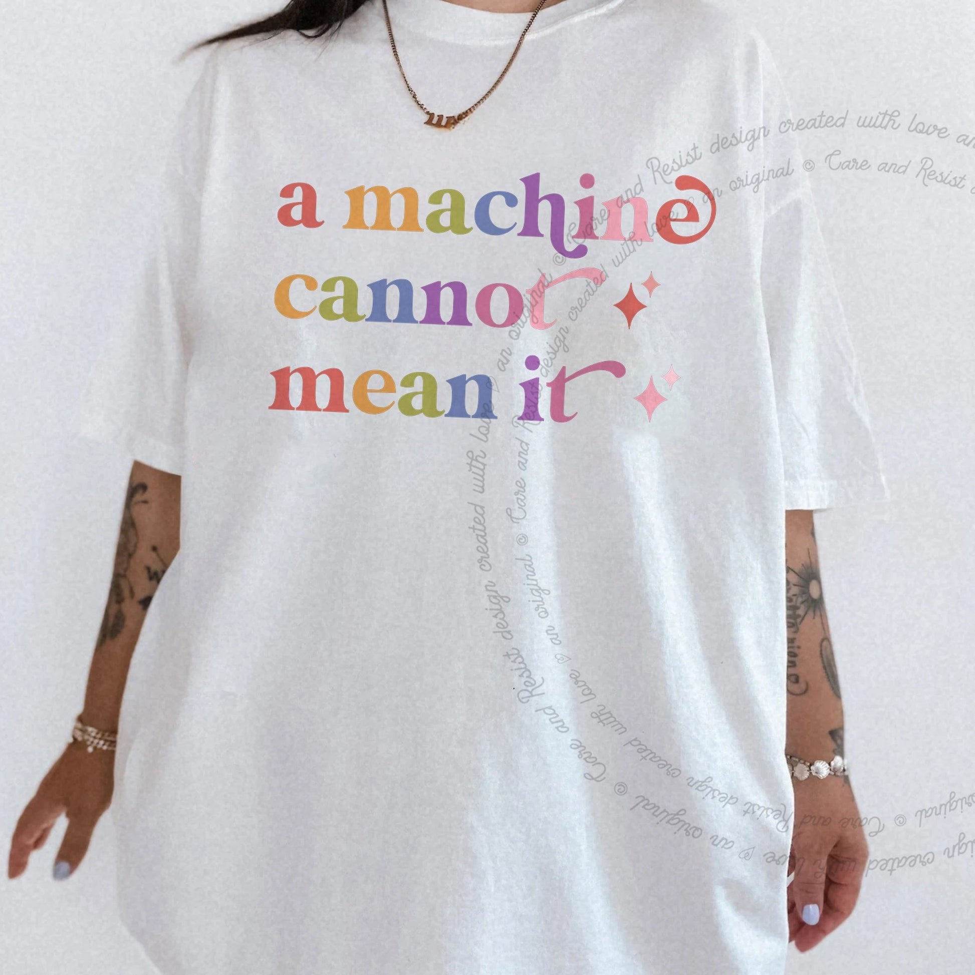 A Machine Cannot Mean It Care & Resist rainbow Comfort Colors tee, White