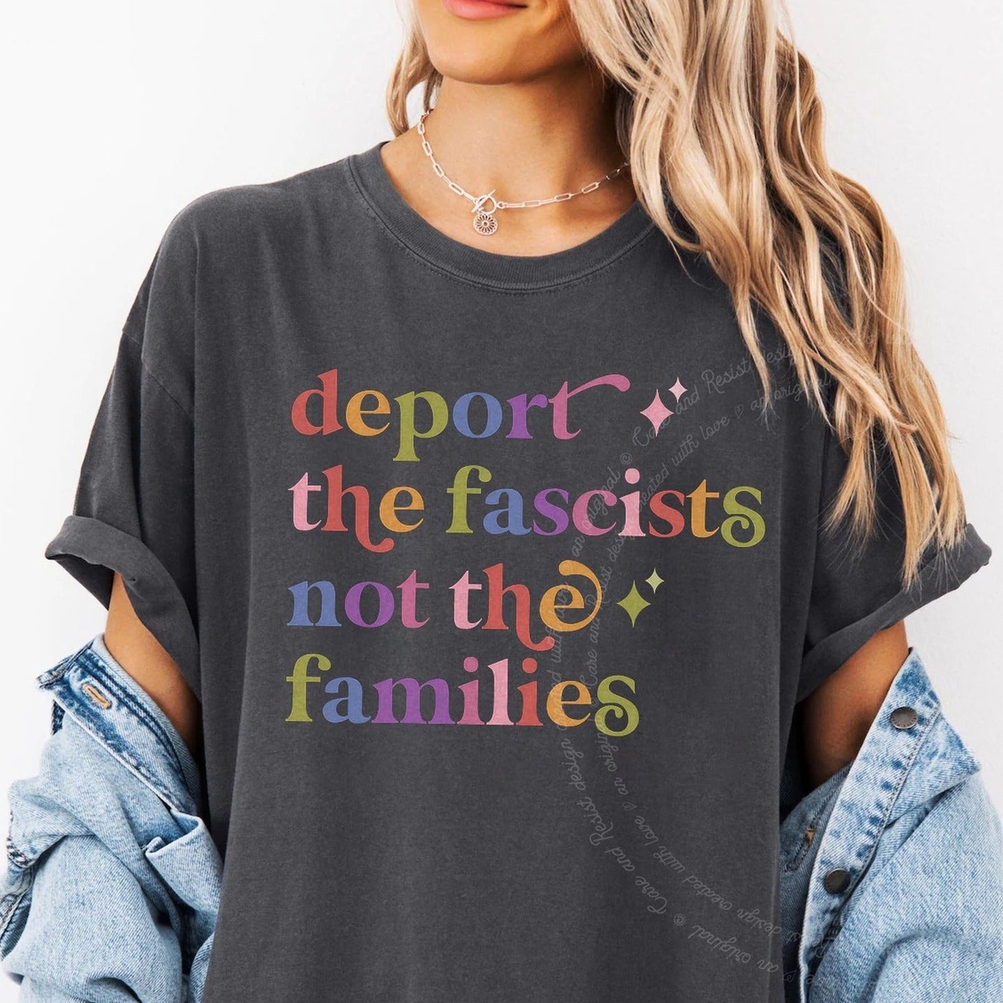 Deport the Fascists not the Families Care & Resist rainbow Comfort Colors tee, Graphite