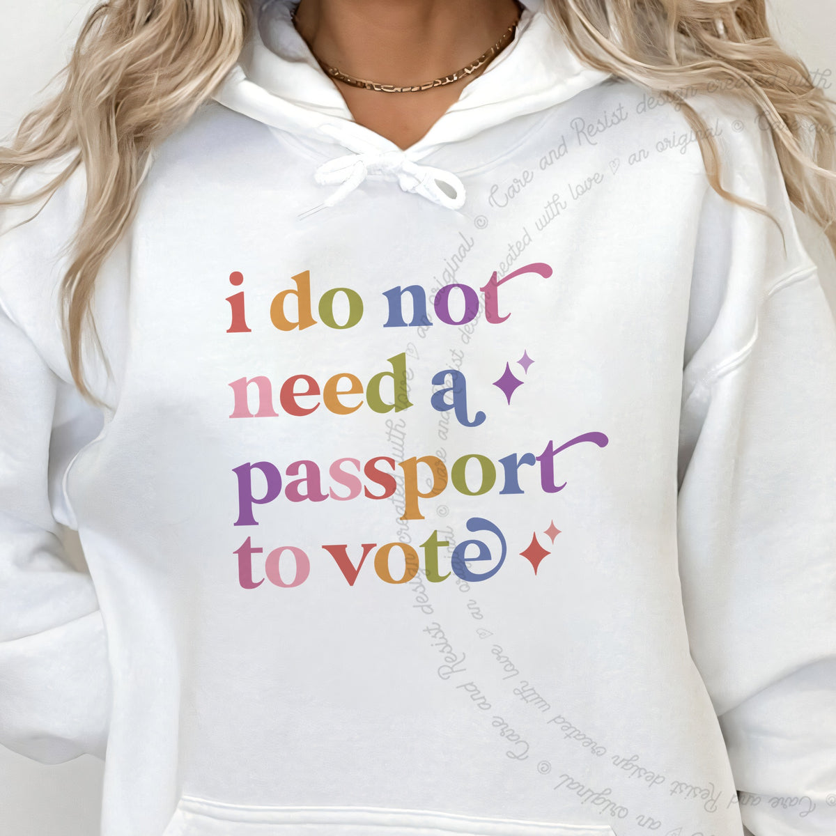 I Do not Need a Passport to Vote Care & Resist Gildan hoodie in White