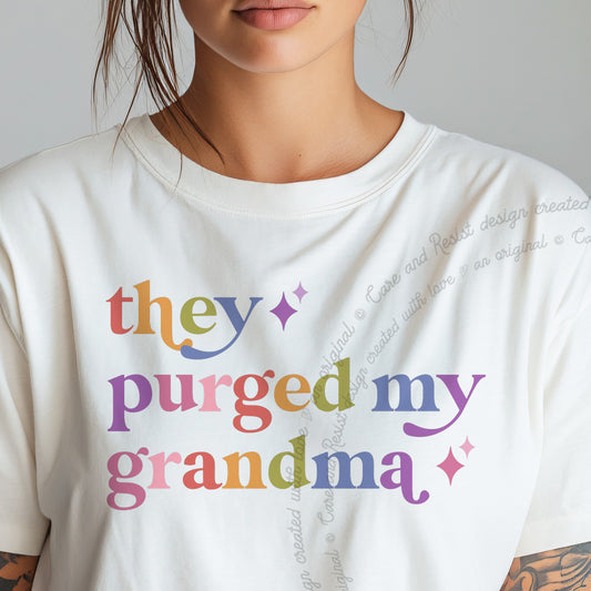 They Purged My Grandma Care & Resist progressive t-shirt in White