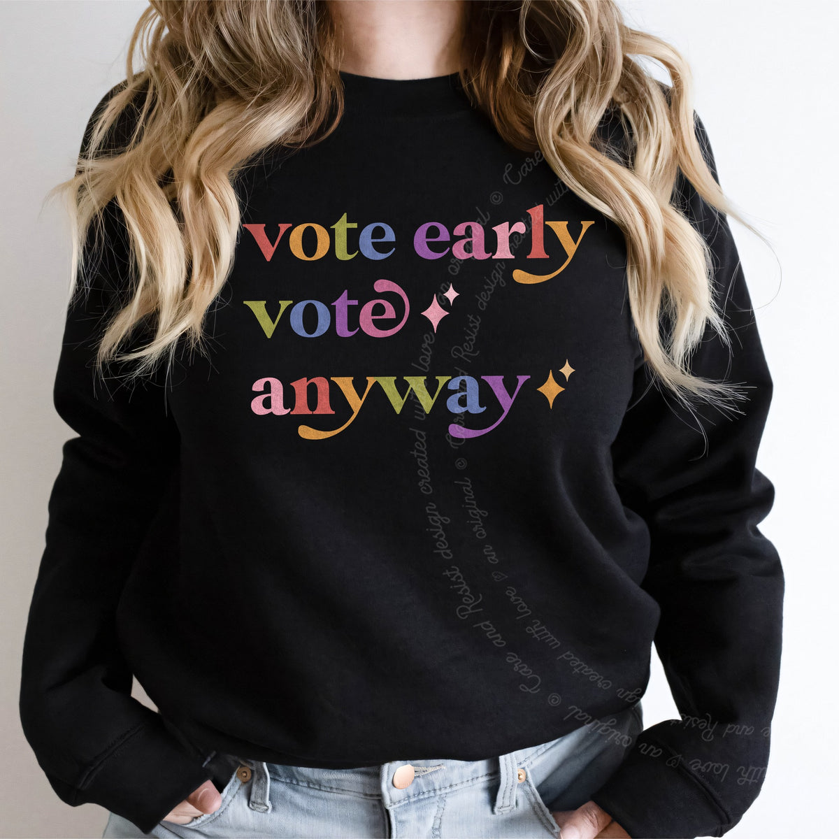 Vote Early Vote Anyway Care & Resist Gildan crewneck sweatshirt in Black