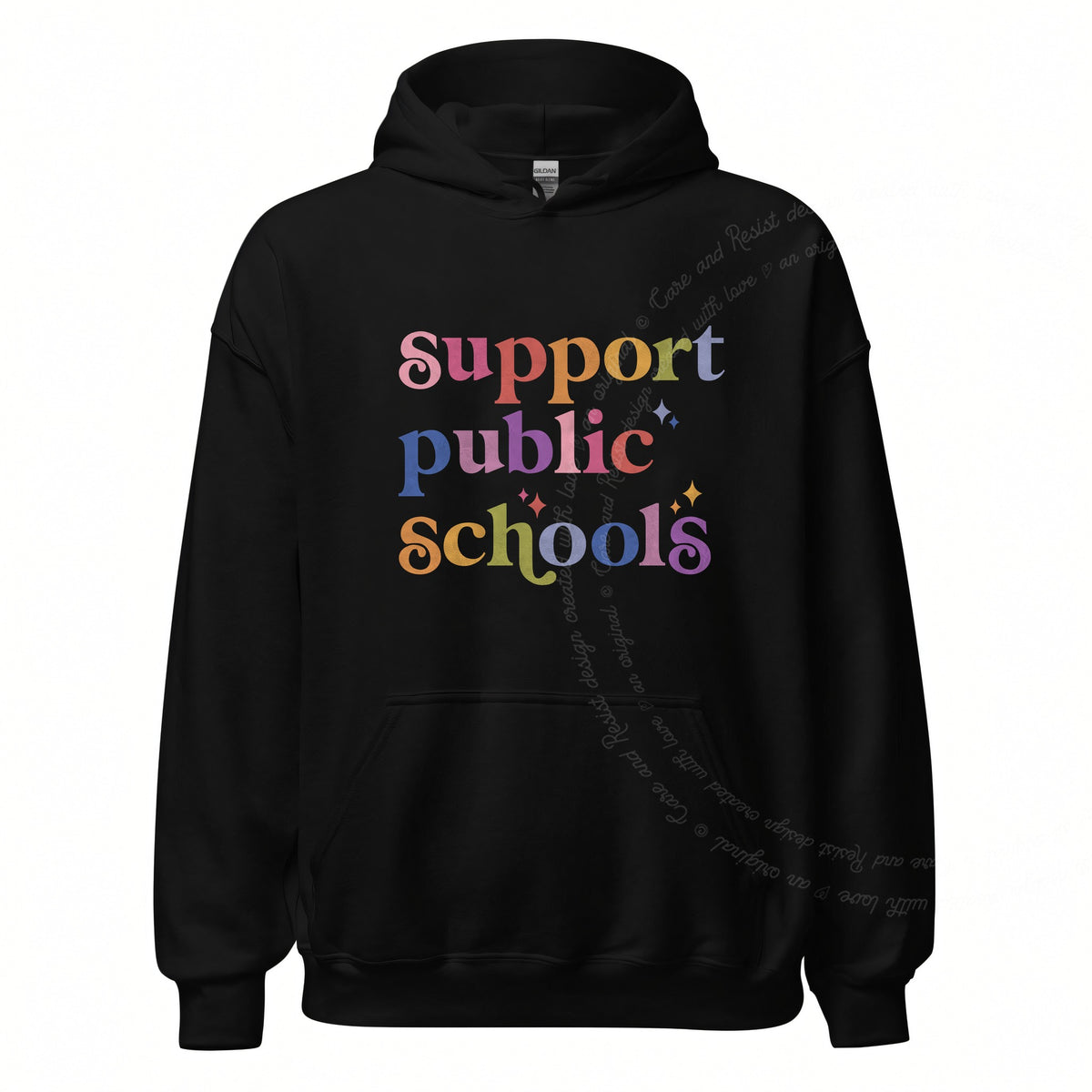 Support Public Schools Care & Resist Gildan hoodie in Black