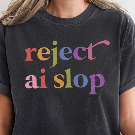 Reject AI Slop Comfort Colors Unisex T-Shirt