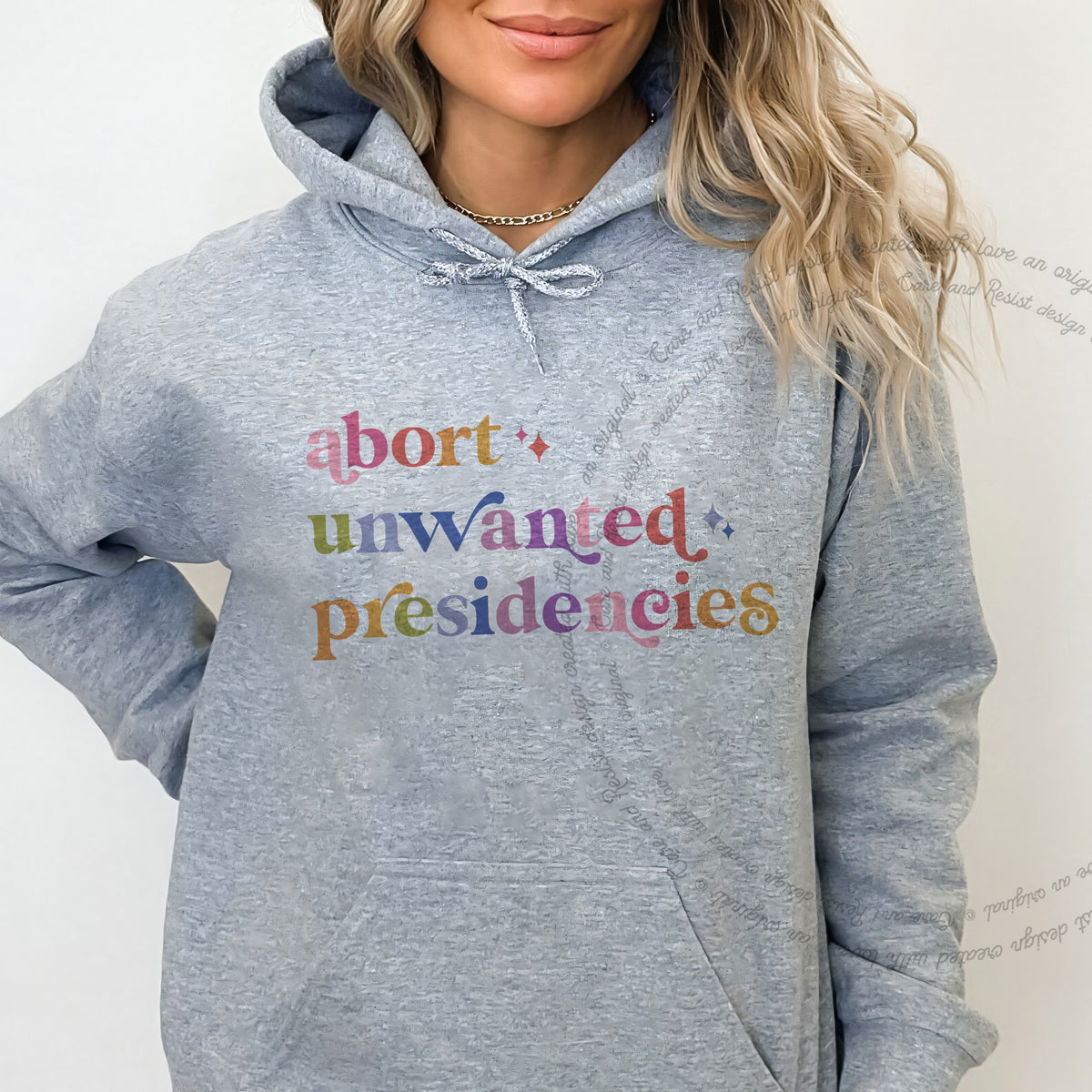 Abort Unwanted Presidencies Care & Resist Gildan hoodie in Sport Grey