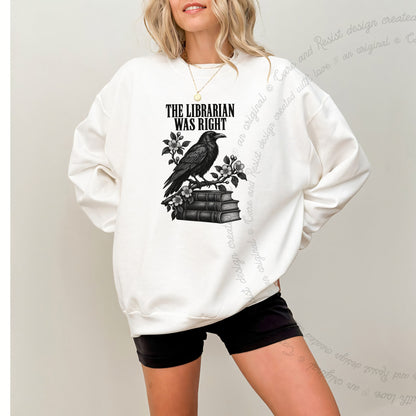 The Librarian Was Right Raven Care & Resist Gildan crewneck sweatshirt in White
