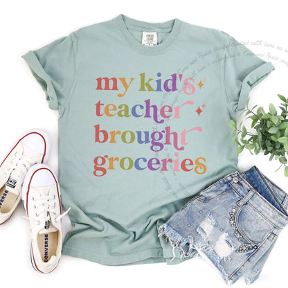 My Kid's Teacher Brought Groceries Care & Resist rainbow Comfort Colors tee, Bay