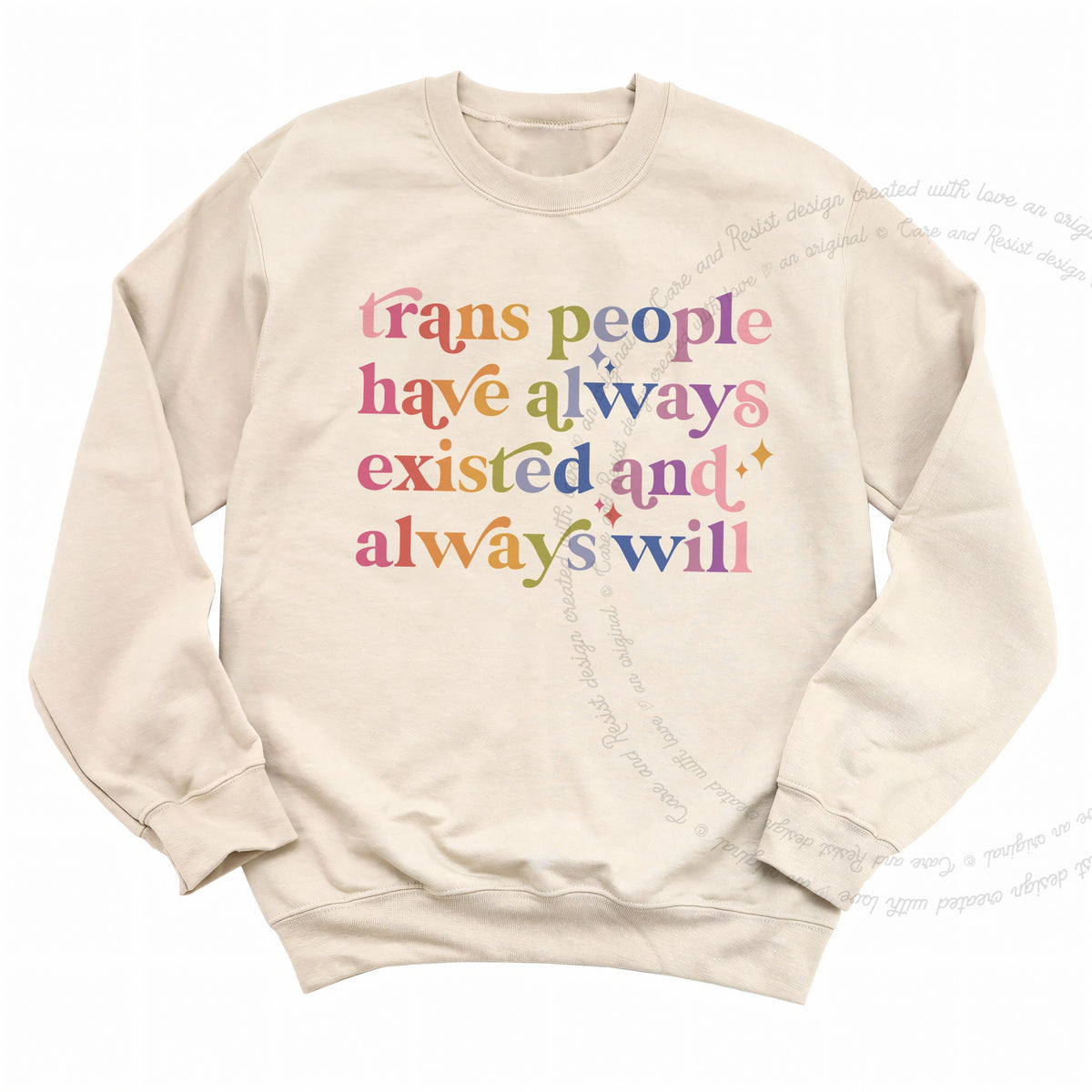 Trans People Have Always Existed and Always Will Care & Resist Gildan crewneck sweatshirt in Sand