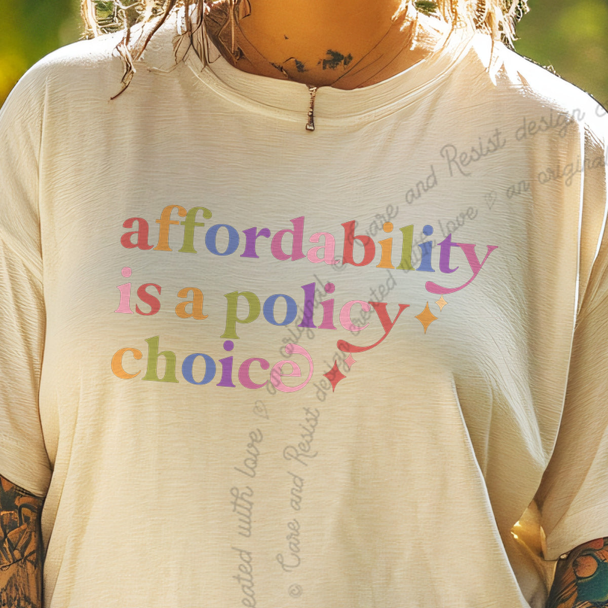 Affordability is a Policy Choice Care & Resist progressive t-shirt in Ivory