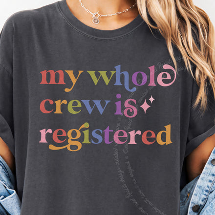 My Whole Crew is Registered Comfort Colors Unisex T-Shirt