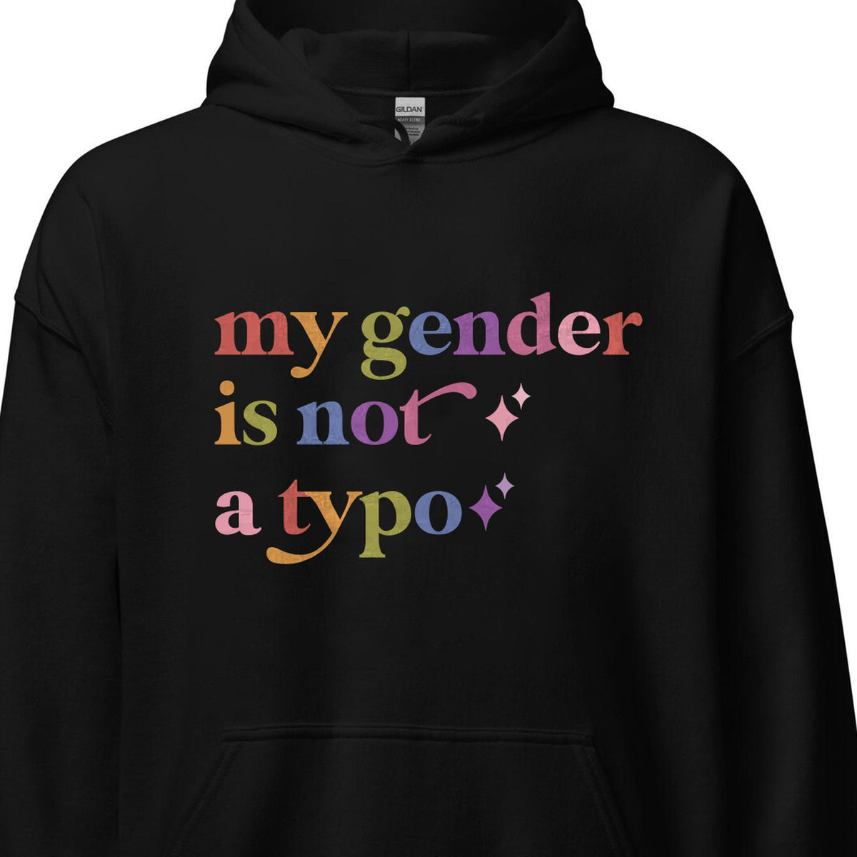 My Gender is not a Typo Care & Resist Gildan hoodie in Black