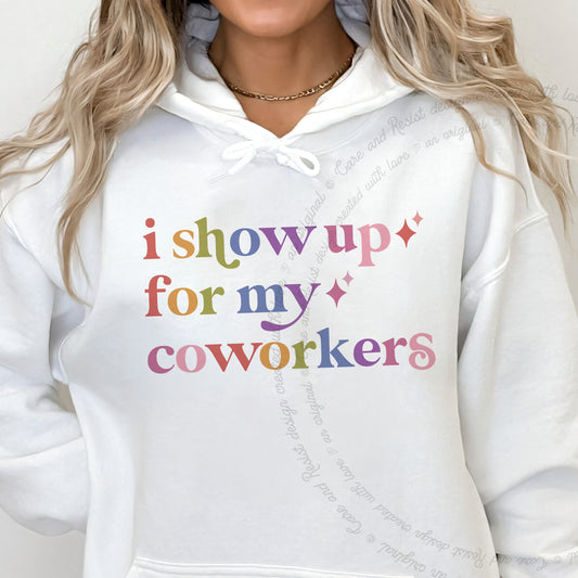I Show Up for My Coworkers Care & Resist Gildan hoodie in White