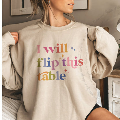 I Will Flip This Table Care & Resist Gildan crewneck sweatshirt in Sand