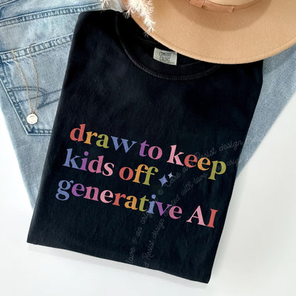 Draw to Keep Kids Off Generative Ai Care & Resist rainbow Comfort Colors tee, Black