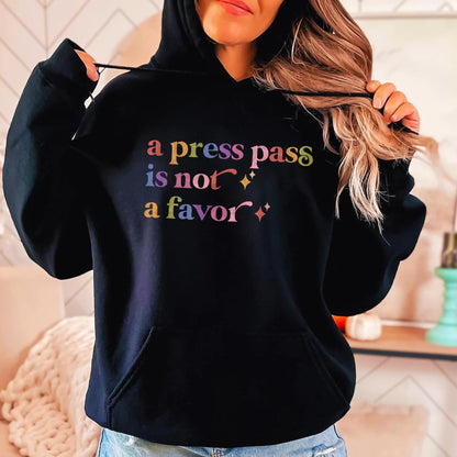 A Press Pass is not a Favor Care & Resist Gildan hoodie in Black