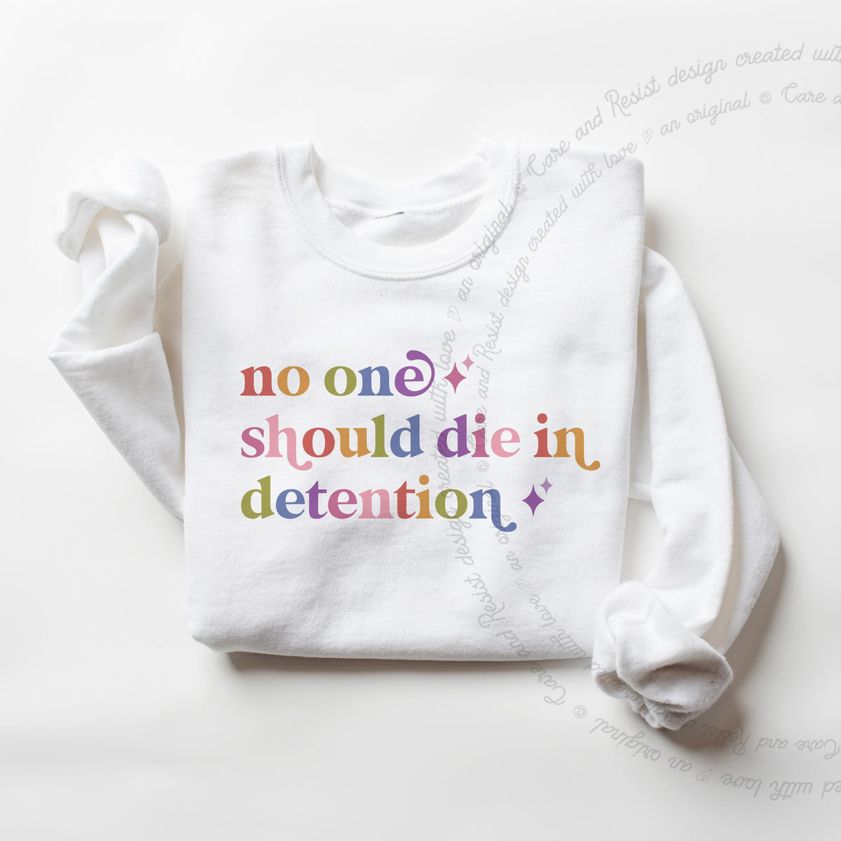 No One Should Die in Detention Care & Resist Gildan crewneck sweatshirt in White