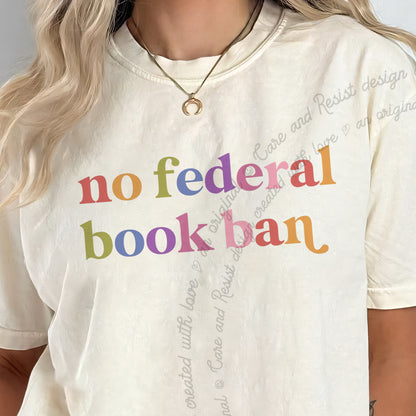 No Federal Book Ban Care & Resist progressive t-shirt in Ivory