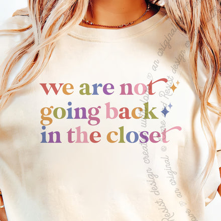 We are not Going Back in the Closet Comfort Colors Unisex T-Shirt