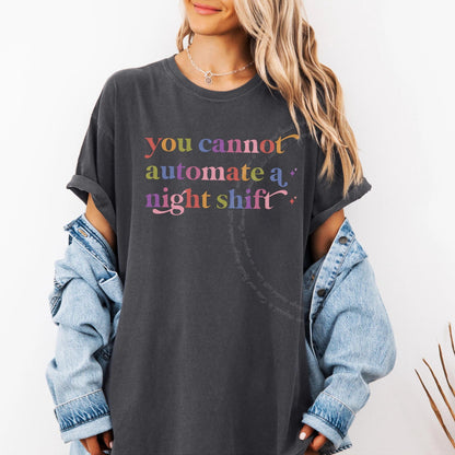 You Cannot Automate a Night Shift Care & Resist rainbow Comfort Colors tee, Graphite