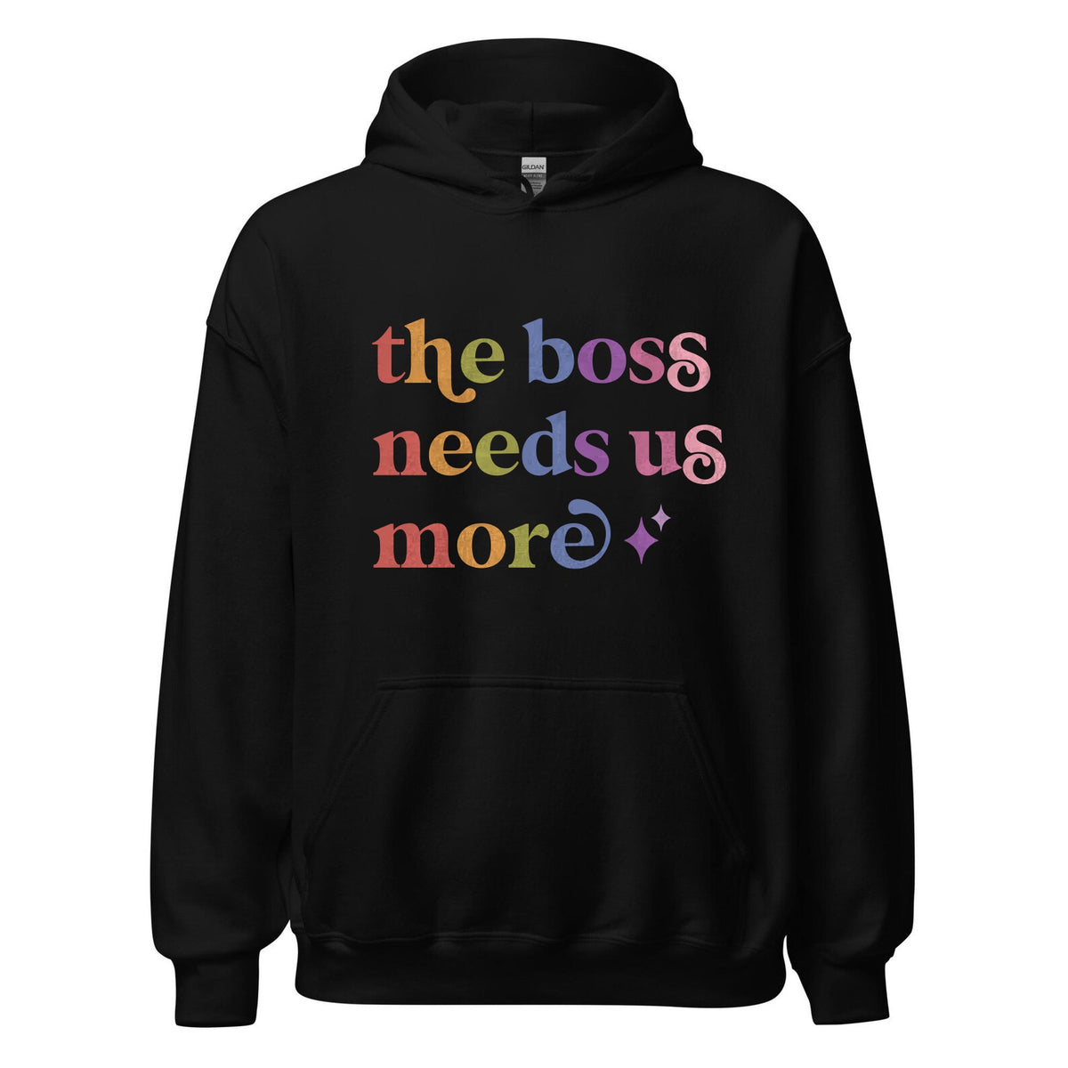 The Boss Needs Us More Care & Resist Gildan hoodie in Black