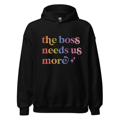 The Boss Needs Us More Care & Resist Gildan hoodie in Black