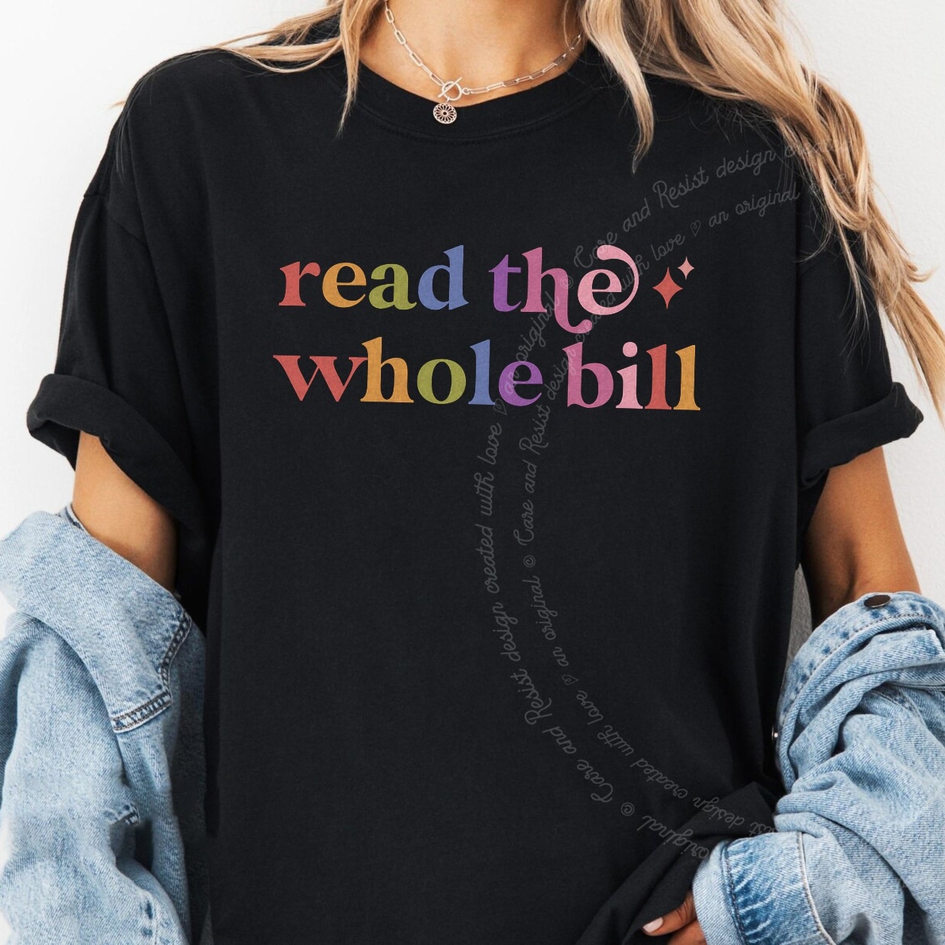 Read the Whole Bill Care & Resist rainbow Comfort Colors tee, Black