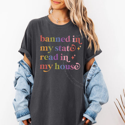 Banned in My State Read in My House Care & Resist rainbow tee