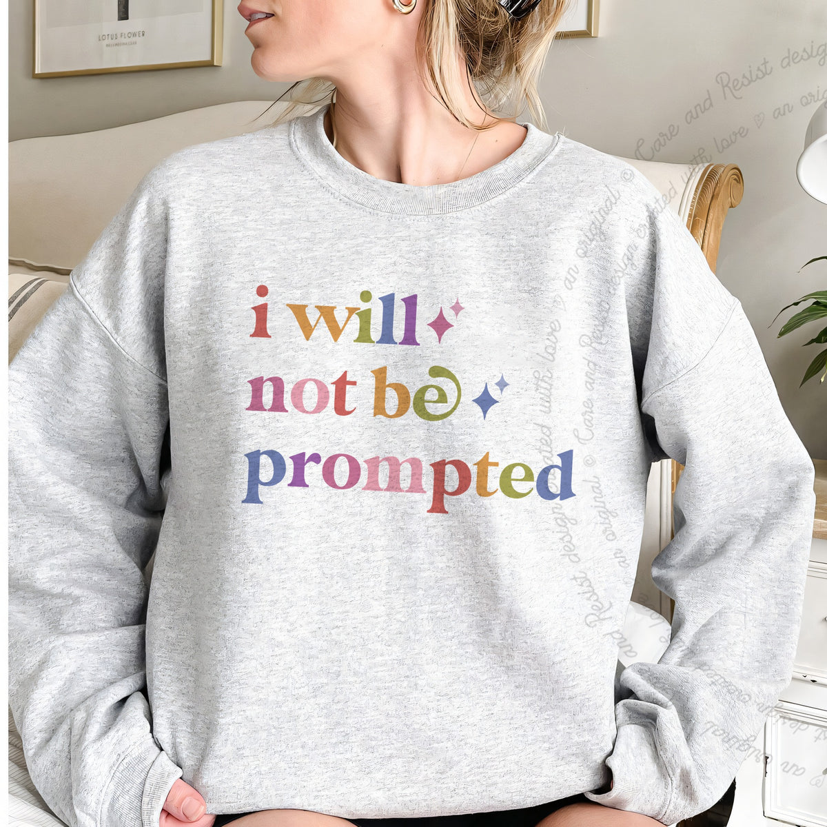 I Will not Be Prompted Care & Resist Gildan crewneck sweatshirt in Sport Grey