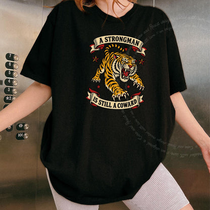 A Strongman is Still a Coward Tiger Care & Resist progressive t-shirt in Black
