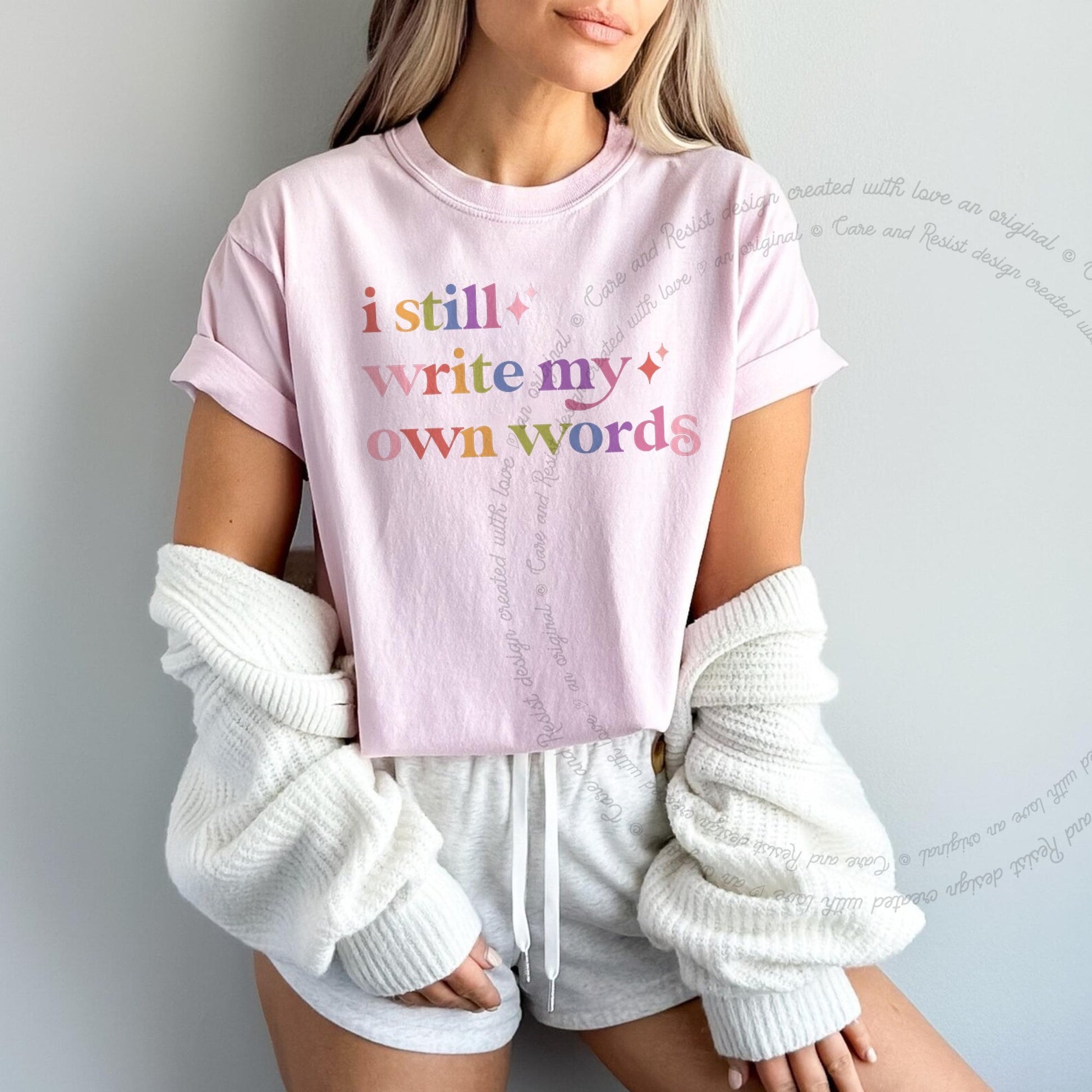 I Still Write My Own Words Care & Resist rainbow Comfort Colors tee, Blossom