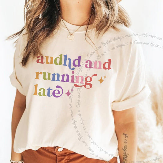 Audhd and Running Late Care & Resist progressive t-shirt in Ivory