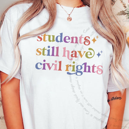 Students Still Have Civil Rights Care & Resist rainbow Comfort Colors tee, White