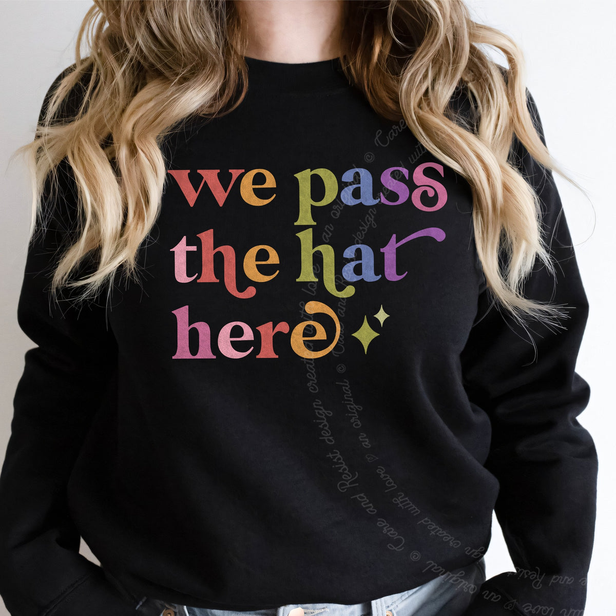 We Pass the Hat Here Care & Resist Gildan crewneck sweatshirt in Black