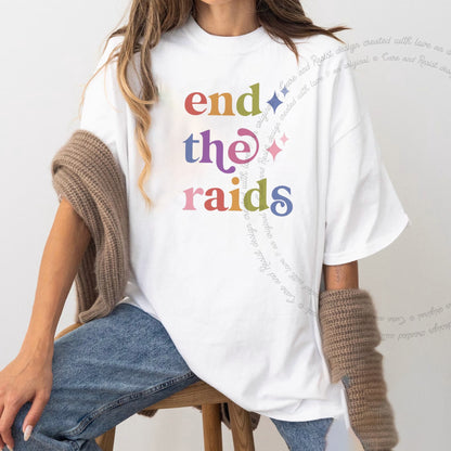 End the Raids Care & Resist rainbow Comfort Colors tee, White