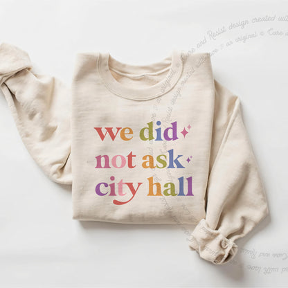 We Did not Ask City Hall Care & Resist Gildan crewneck sweatshirt in Sand