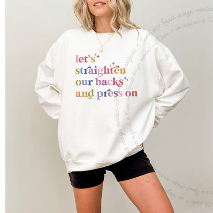 Let's Straighten Our Backs and Press On Care & Resist Gildan crewneck sweatshirt in White