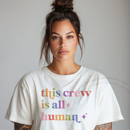 This Crew is All Human Care & Resist progressive t-shirt in White