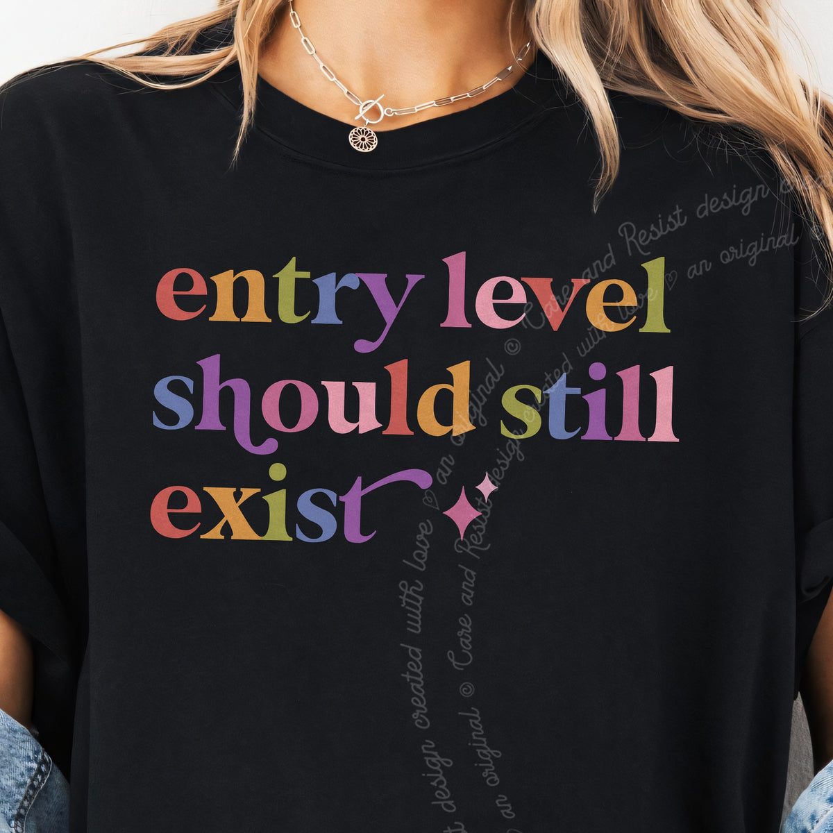 Entry Level Should Still Exist Care & Resist progressive t-shirt in Black