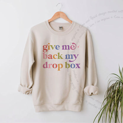 Give Me Back My Drop Box Care & Resist Gildan crewneck sweatshirt in Sand