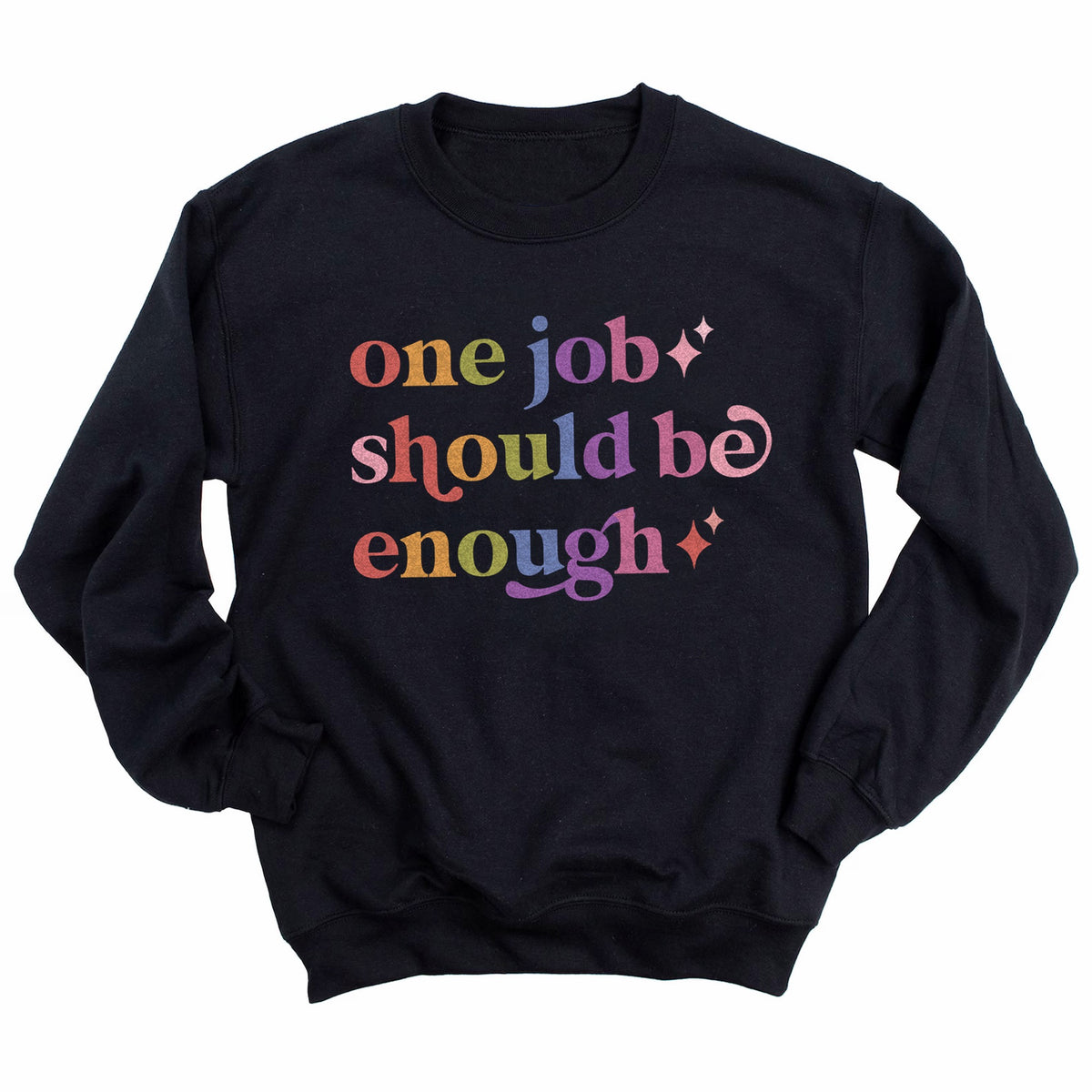 One Job Should Be Enough Care & Resist Gildan crewneck sweatshirt in Black