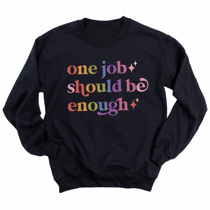 One Job Should Be Enough Care & Resist Gildan crewneck sweatshirt in Black