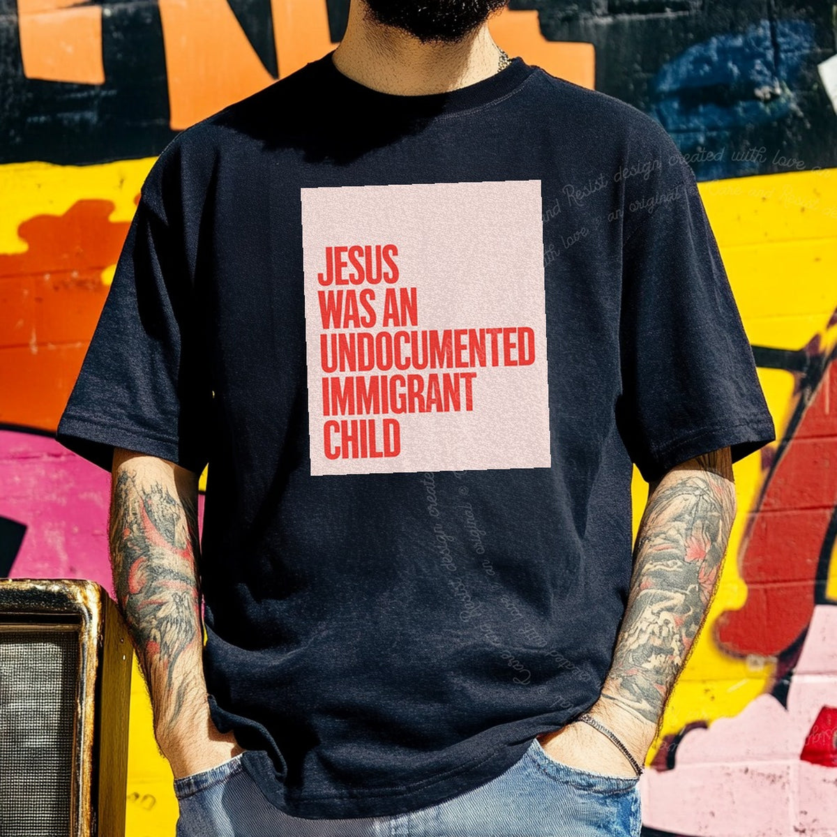 Jesus Was an Undocumented Immigrant Child Care & Resist progressive t-shirt in Black