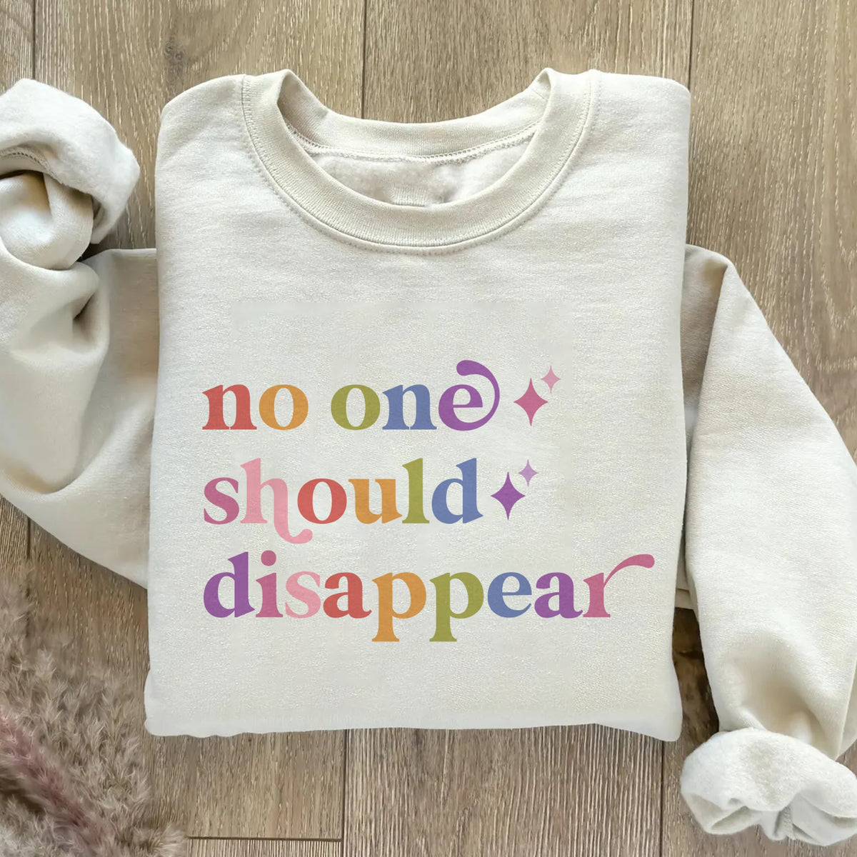 No One Should Disappear Care & Resist Gildan crewneck sweatshirt in Sand