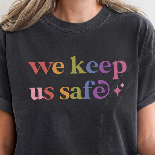 We Keep Us Safe Care & Resist progressive t-shirt in Graphite