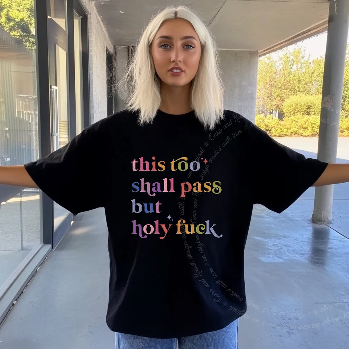 This Too Shall Pass but Holy Fuck Care & Resist progressive t-shirt in Black